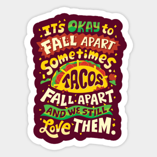 Tacos Fall Apart Sticker